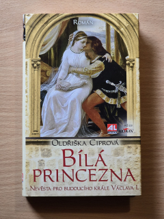 Bílá princezna - Nevěsta pro budoucího krále Václava I.