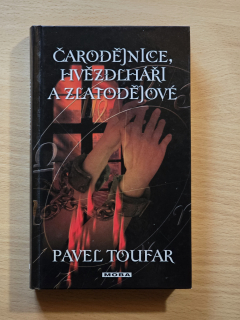 Čarodějnice, hvězdlháři a zlatodějové