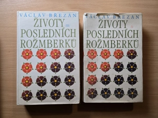 Životy posledních Rožmberků - 2 knihy